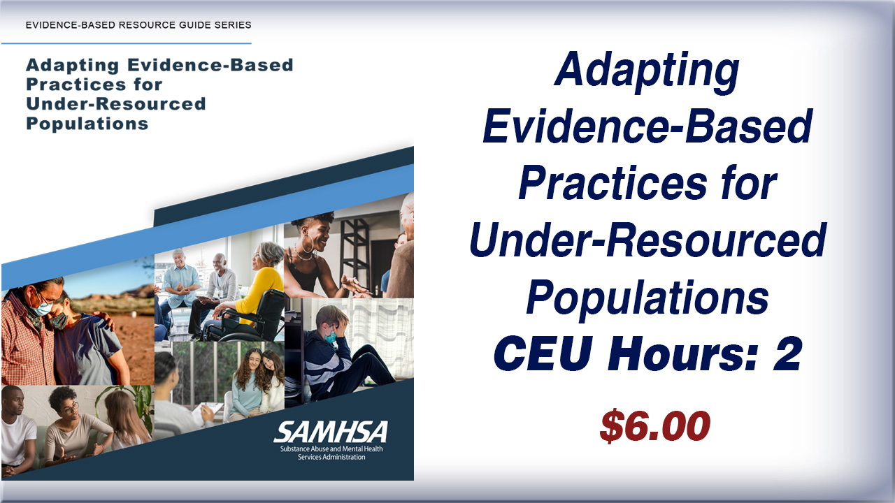 Adapting Evidence-Based Practices for Under-Resourced Populations