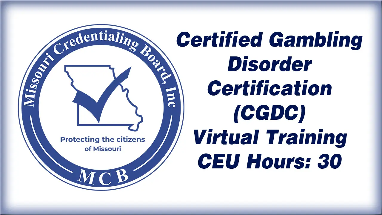Certified Gambling Disorder Certification (CGDC) Virtual Training